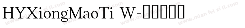 HYXiongMaoTi W字体转换